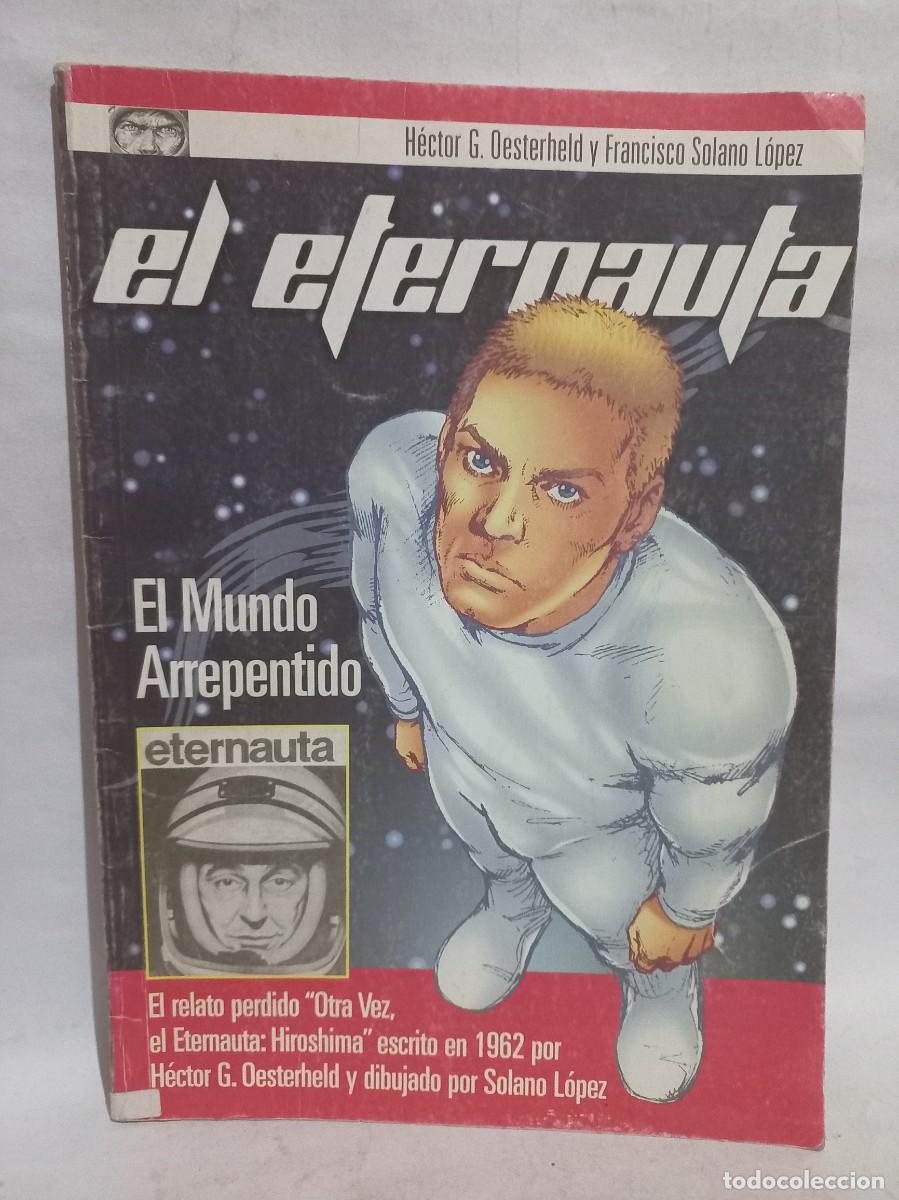 Outros artigos de papel: H&eacute;ctor G. Oesterheld y Francisco Solano L&oacute;pez - El Eternauta, El Mundo Arrepentido - 2006