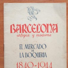 Otros Artículos de Coleccionismo en Papel: EL MERCADO DE LA BOQUERÍA - BARCELONA - 1840 - 1944