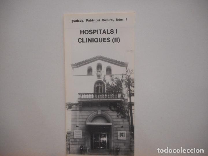 Collectionnisme Papier divers: HOSPITALS I CLINIQUES (II). IGUALADA, PATRIMONI CULTURAL NUM. 3. AJUNTAMENT D'IGUALADA
