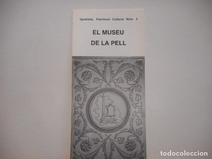 Collectionnisme Papier divers: EL MUSEU DE LA PELL. IGUALADA, PATRIMONI CULTURAL N&Uacute;M 3. AJUNTAMENT D'IGUALADA.