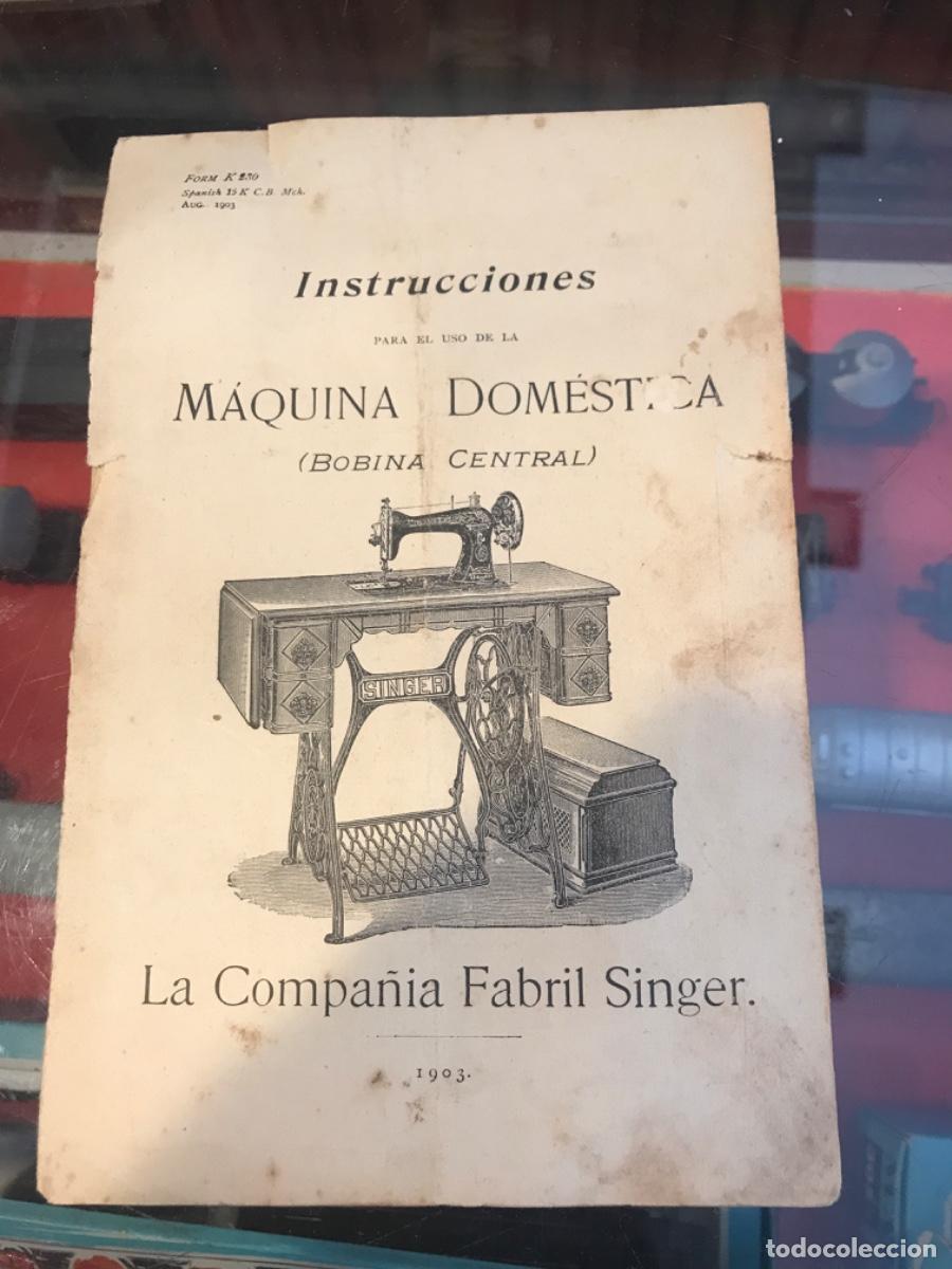 Collectionnisme Papier divers: INSTRUCCIONES PARA EL USO DE LA M&Aacute;QUINA DOM&Eacute;STICA (BOBINA CENTRAL) COMPA&Ntilde;&Iacute;A FABRIL SINGER. 1903