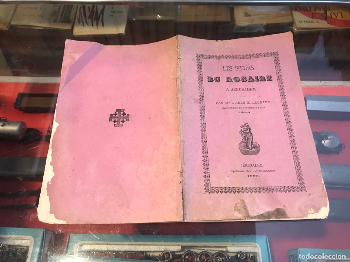 Collectionnisme Papier divers: LES SOEURS DU ROSAIRE A J&Eacute;RUSALEM PAR M L'ABB&Eacute; E. LEGRAND. 1887, J&Eacute;RUSALEM, PP. FRANCISCAINS