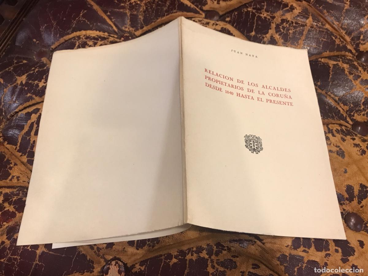 Sammelleidenschaft Andere Papierartikel: JUAN NAYA. RELACI&Oacute;N DE LOS ALCALDES PROPIETARIOS DE LA CORU&Ntilde;A DESDE 1840 HASTA EL PRESENTE. 1975