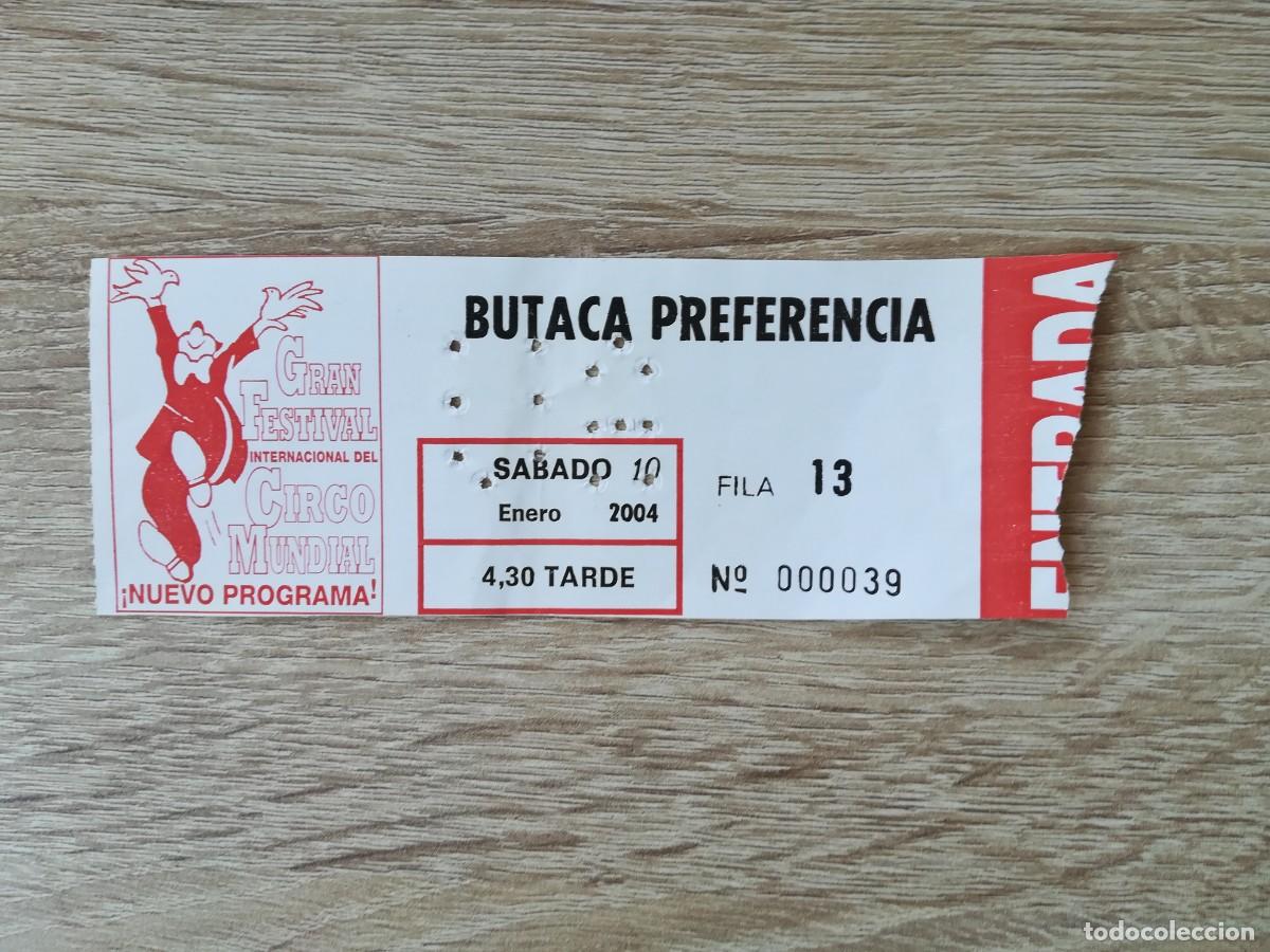 Sammelleidenschaft Andere Papierartikel: ENTRADA GRAN FESTIVAL INTERNACIONAL DEL CIRCO MUNDIAL - VAL&Egrave;NCIA - A&Ntilde;O 2004.