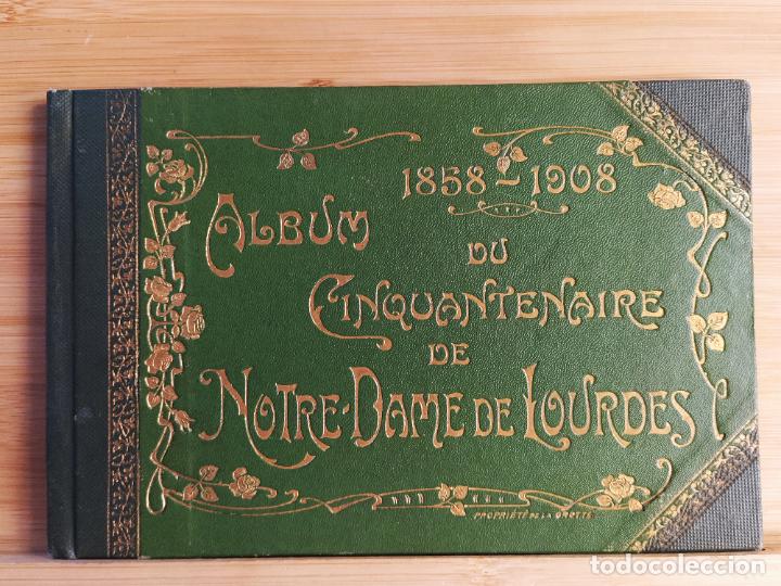 Paper Collecting Others: ALBUM DU CINQUANTENAIRE DE NOTRE DAME DE LOURDES-1858 1908-VER FOTOS-(K-11.279)