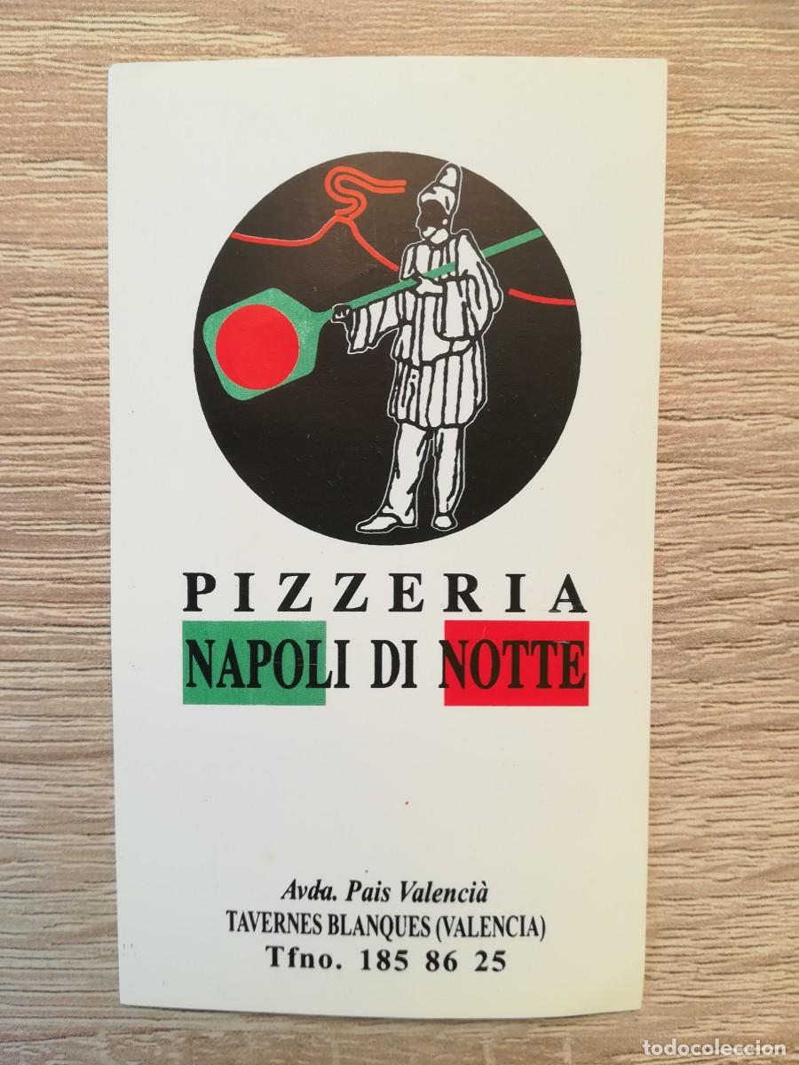 Sammelleidenschaft Andere Papierartikel: PIZZER&Iacute;A NAPOLI DI NOTTE - TARJETA VISITA - TAVERNES BLANQUES (VALENCIA) - A&Ntilde;O 1999.