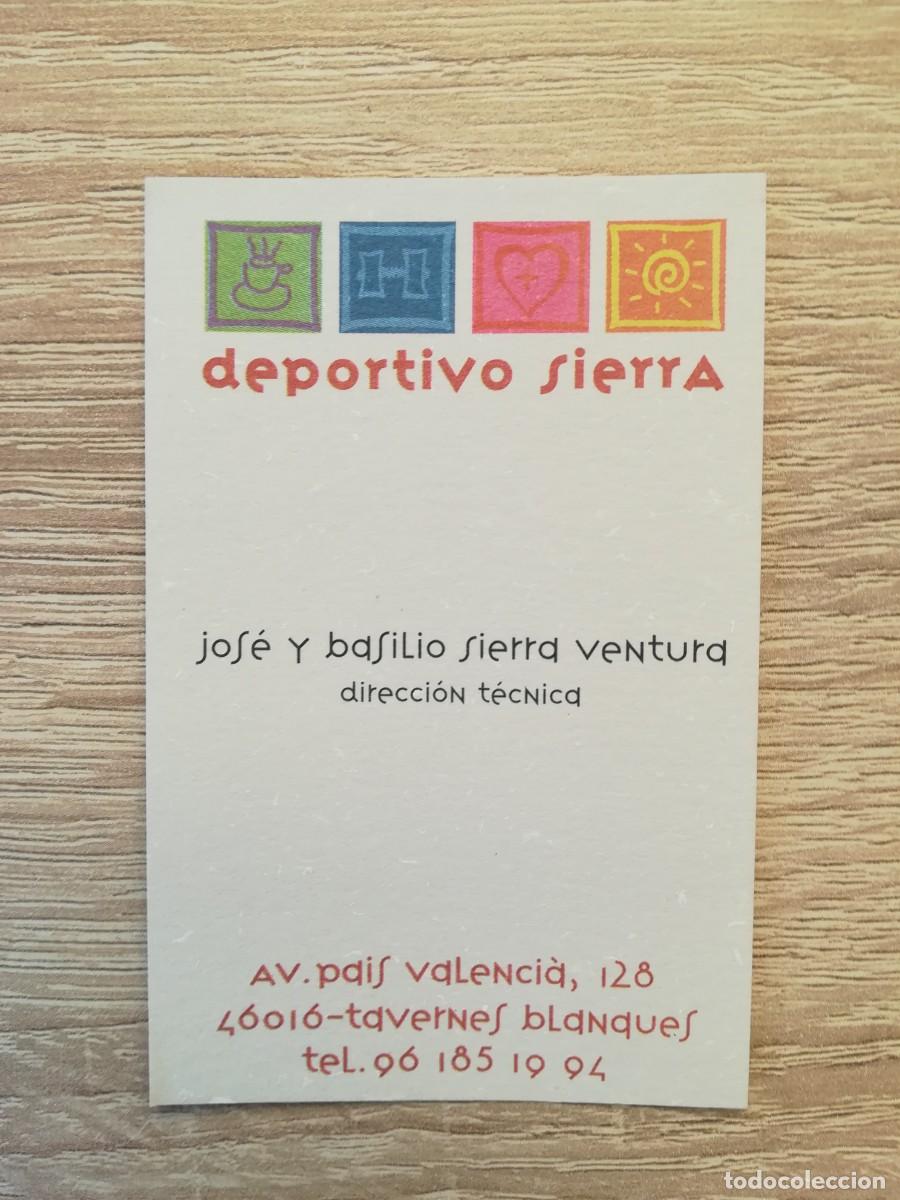 Sammelleidenschaft Andere Papierartikel: DEPORTIVO SIERRA - TARJETA VISITA - TAVERNES BLANQUES (VALENCIA) - A&Ntilde;O 2006.