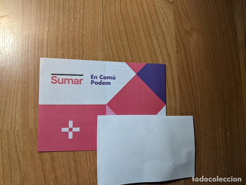 Otros Art&iacute;culos de Coleccionismo en Papel: PROPAGANDA ELECTORAL SUMAR EN COM&Uacute; PODEM 23J 2023