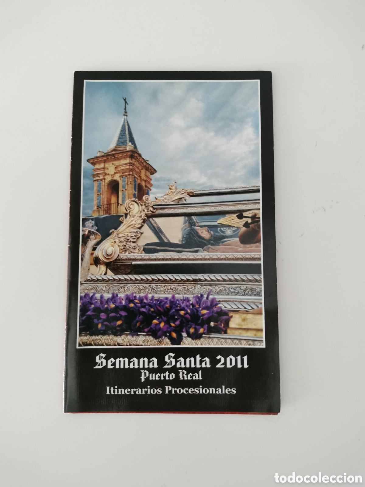 Otros Art&iacute;culos de Coleccionismo en Papel: ITINERARISO PROCESIONALES SEMANA SANTA DE PUERTO REAL. C&Aacute;DIZ. 2011.