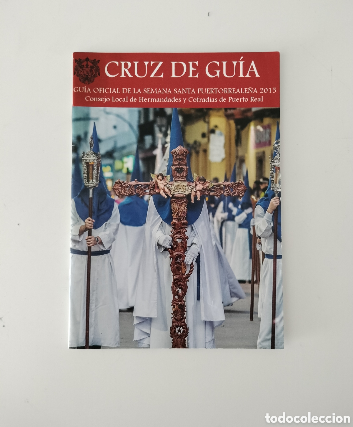 Otros Art&iacute;culos de Coleccionismo en Papel: CRUZ DE GUIA ITINERARIOS PROCESIONALES SEMANA SANTA DE PUERTO REAL. C&Aacute;DIZ. 2015