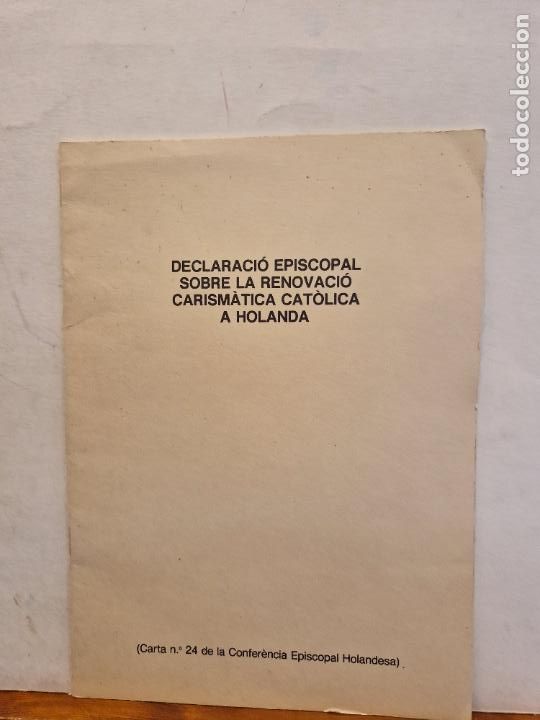 Paper Collecting Others: DECLARACI&Oacute; EPISCOPAL SOBRE LA RENOVACI&Oacute; CARISM&Agrave;TICA CAT&Ograve;LICA A HOLANDA.
