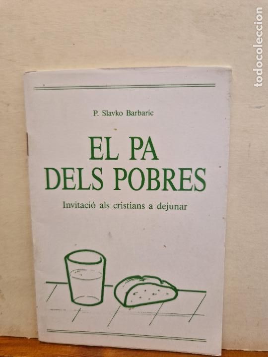 Paper Collecting Others: EL PA DELS POBRES. INVITACI&Oacute; ALS CRISTIANS A DEJUNAR. P. SLAVKO BARBARIC. 1990