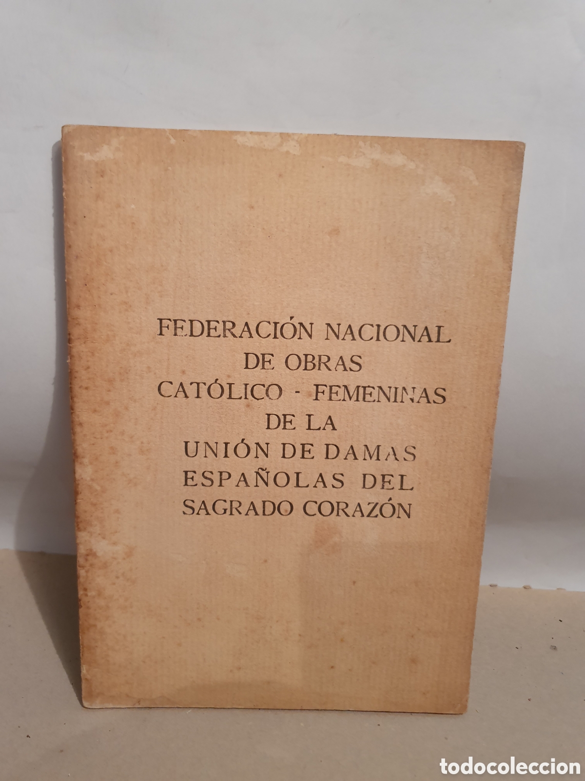 Otros Art&iacute;culos de Coleccionismo en Papel: FEDERACI&Oacute;N NACIONAL OBRAS CAT&Oacute;LICAS FEMENINAS, UNOON DE DAMAS ESPA&Ntilde;OLAS SAGRADO CORAZON. 1924