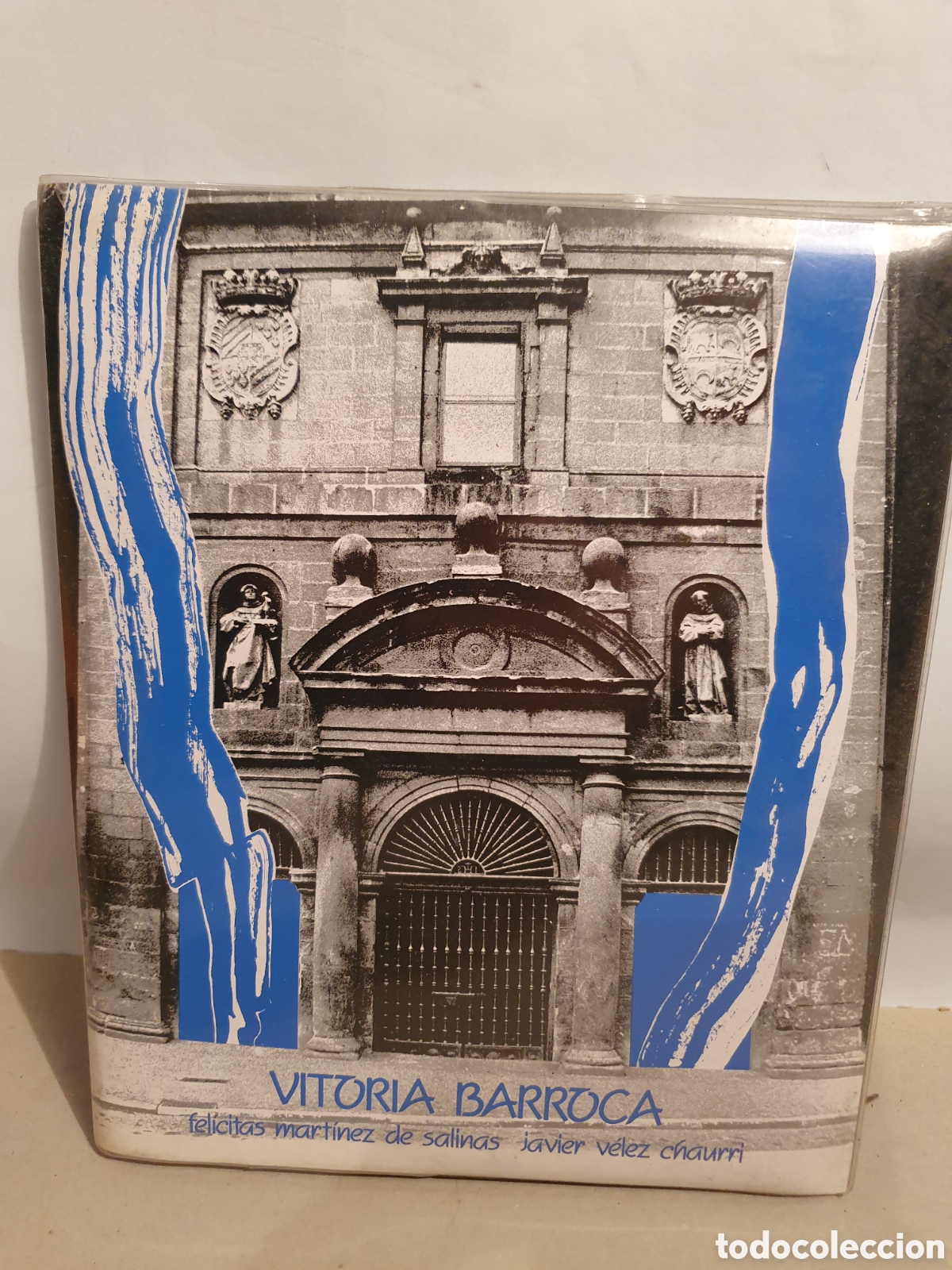 Otros Art&iacute;culos de Coleccionismo en Papel: VITORIA BARROCO. FELICITAS MARTINEZ DE SALINAS. JAVIER V&Eacute;LEZ CHAURRI. 1986