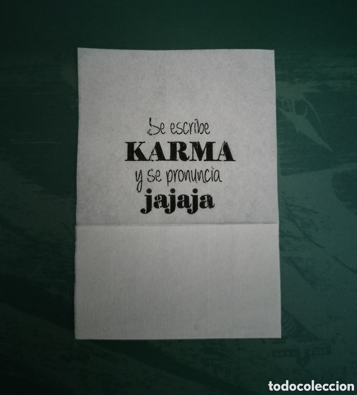 Otros Art&iacute;culos de Coleccionismo en Papel: SERVILLETA DE PAPEL FRASE KARMA