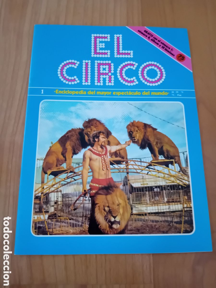 Collectionnisme Papier divers: EL CIRCO. ENCICLOPEDIA DEL MAYOR ESPACTACULO DEL MUNDO. N&deg; 1. ESTADO IMPECABLE. 1979