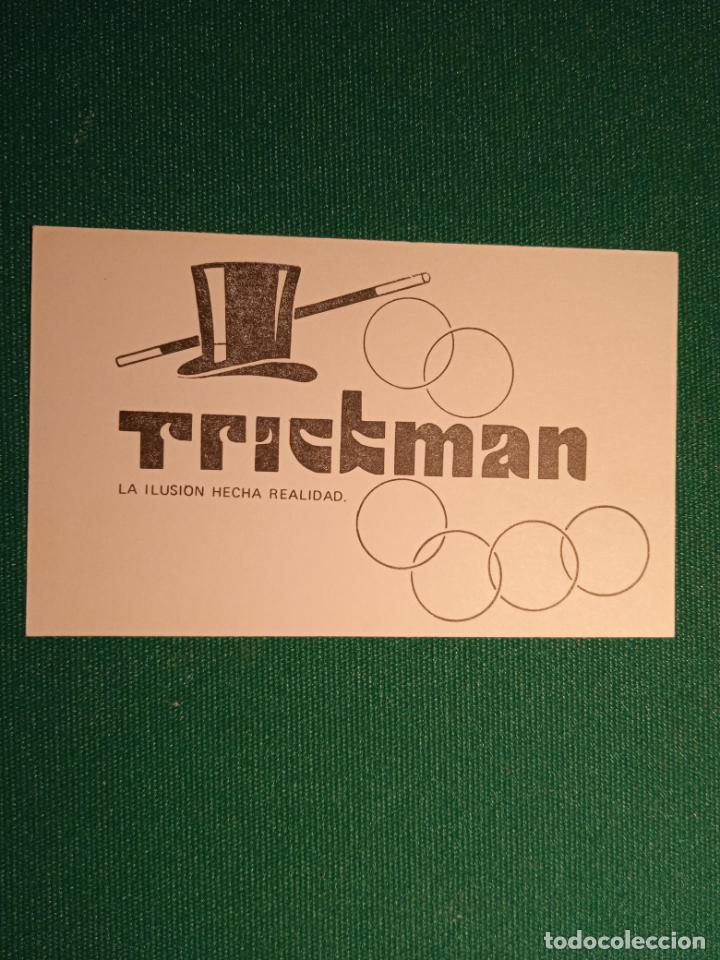 Collectionnisme Papier divers: TRICKMAN - LA ILUSI&Oacute;N HECHA REALIDAD - TARJETA DE VISITA - 9 X 5.5 cm.