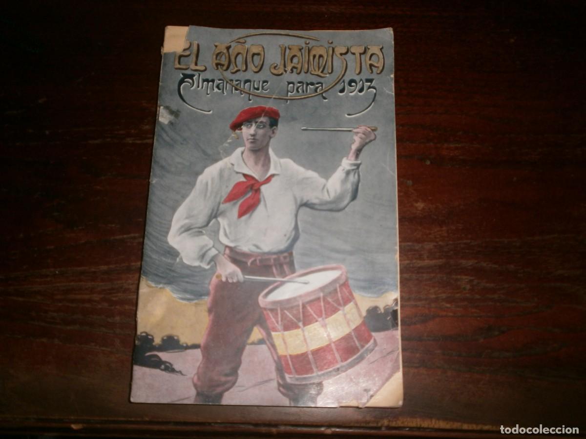 Otros Art&iacute;culos de Coleccionismo en Papel: El a&ntilde;o Jaimista Almanaque para 1913 Biblioteca tradicionalista Carlismo - Bandera Barcelona 160 pg.
