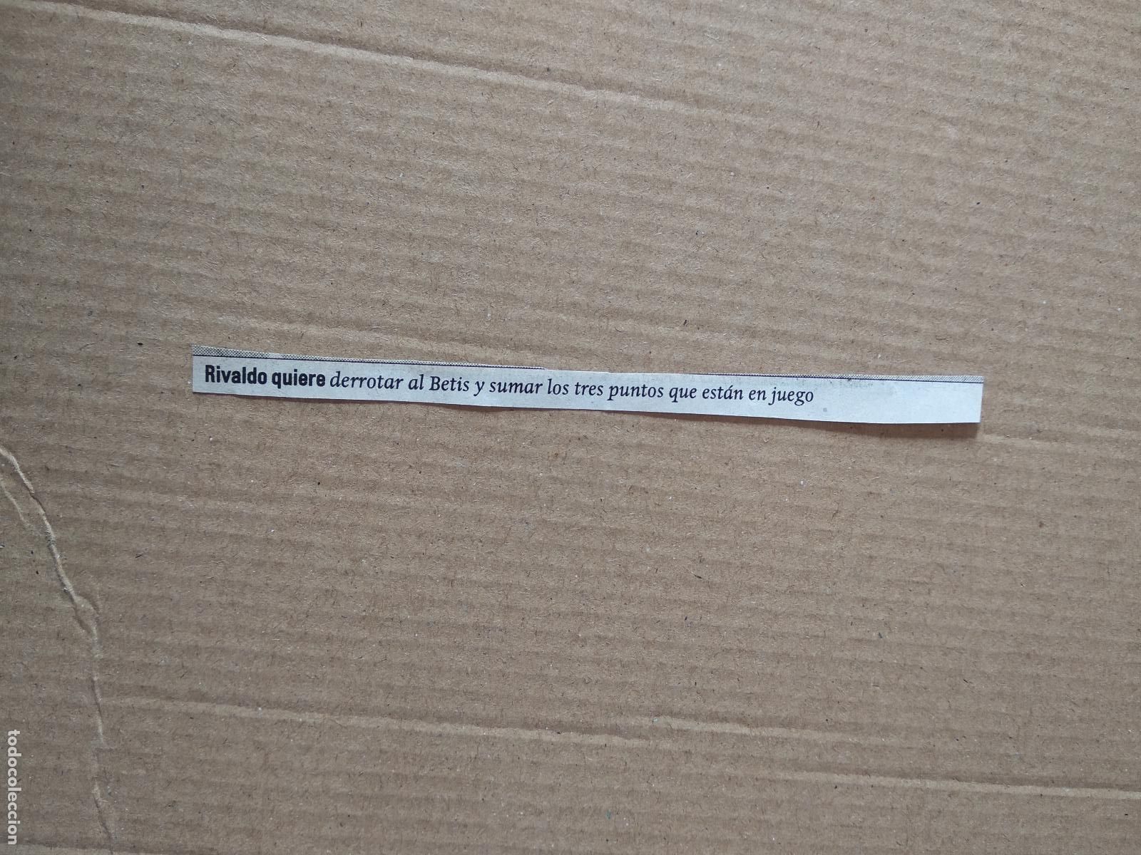 Otros Art&iacute;culos de Coleccionismo en Papel: RECORTE DIARIO PERIODICO RIVALDO A&Ntilde;OS 90 MIDE 0,8CM X 12,2CM