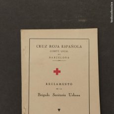 Otros Artículos de Coleccionismo en Papel: CRUZ ROJA ESPAÑOLA -COMITE LOCAL BARCELONA - REGLAMENTO BRIGADA SANITARIA URBANA AÑO 1934-(K-12.669)
