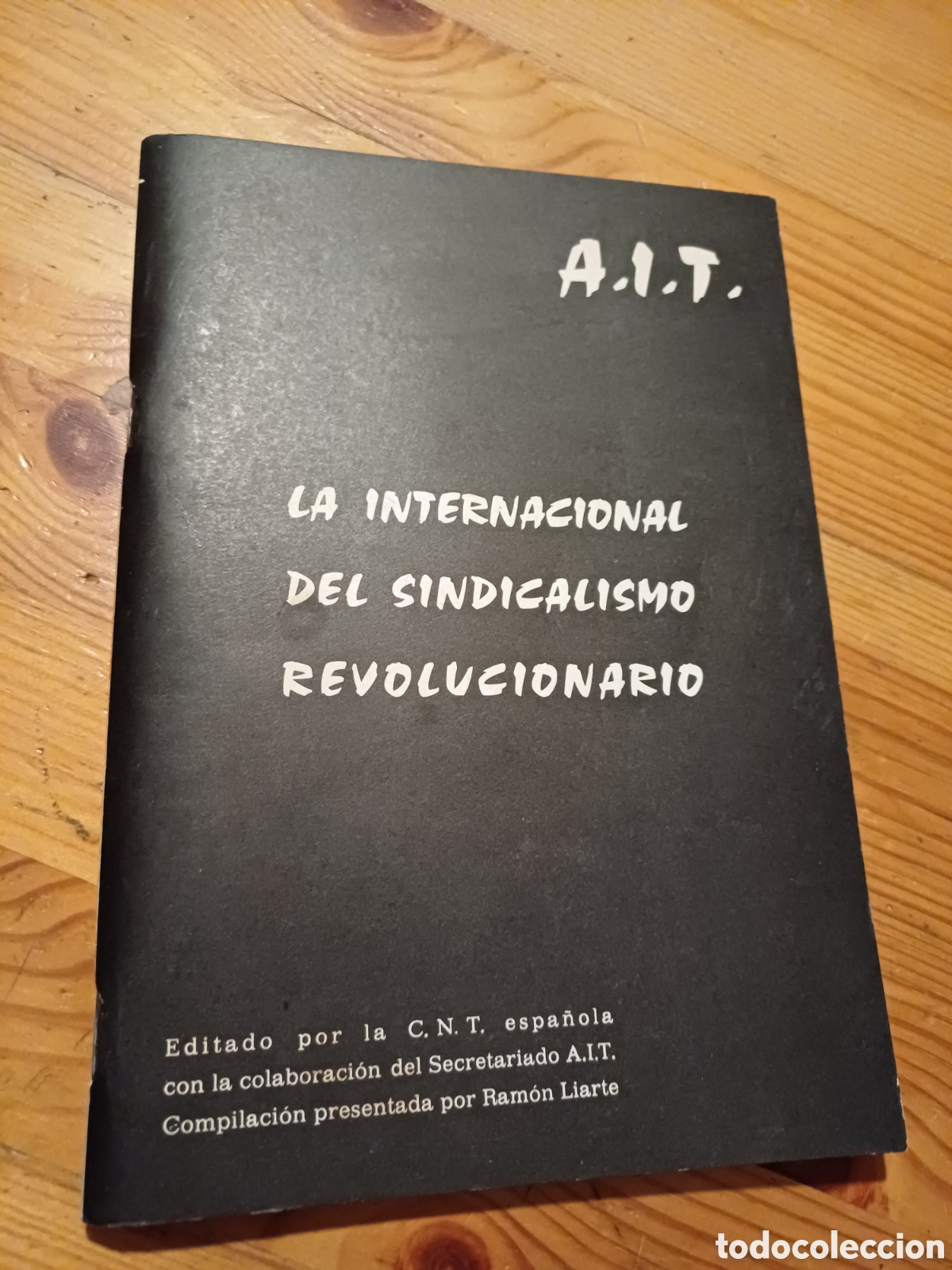 Altri oggetti di carta: La internacional del sindicalismo revolucionario - CNT politica anarquismo Ramon Liarte