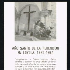 Otros Artículos de Coleccionismo en Papel: AÑO SANTO DE LA REDENCIÓN EN LOYOLA, 1983 - 1984