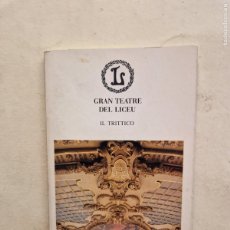 Otros Artículos de Coleccionismo en Papel: GRAN TEATRE DEL LICEU. IL TRITTICO. TEMPORADA 1987/88. CONSORCI DEL GRAN TEATRE DEL LICEU