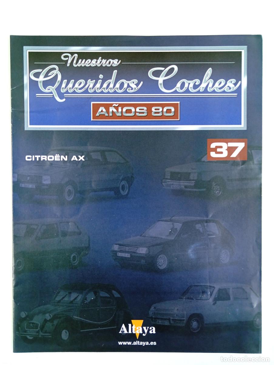 Otros Art&iacute;culos de Coleccionismo en Papel: FASC&Iacute;CULO 37 CITRO&Euml;N AX NUESTROS QUERIDOS COCHES A&Ntilde;OS 80 ALTAYA 2005 VER FOTOS