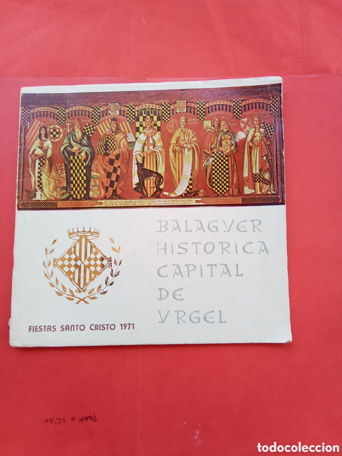 Paper Collecting Others: BALAGUER.NHIST&Oacute;RICA CAPITAL DE URGEL.FIESTAS SANTO CRISTO 1971