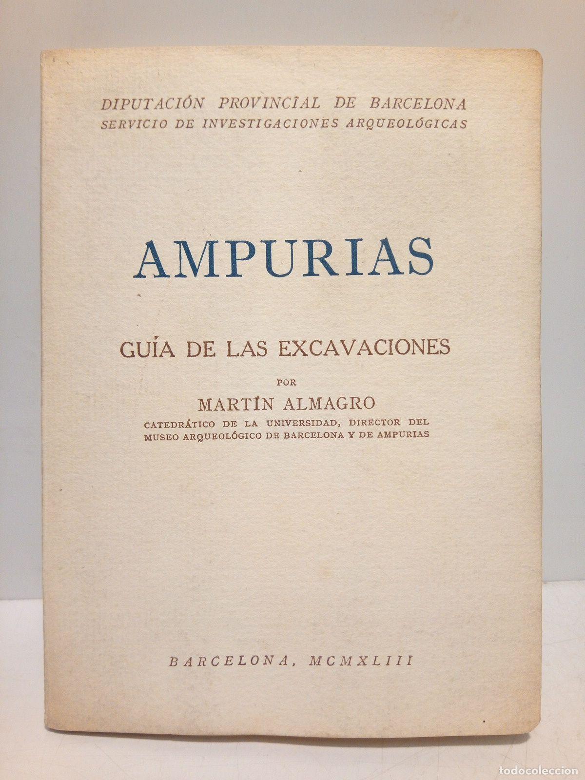Otros Art&iacute;culos de Coleccionismo en Papel: ALMAGRO, Mart&iacute;n - AMPURIAS: Gu&iacute;a de las excavaciones