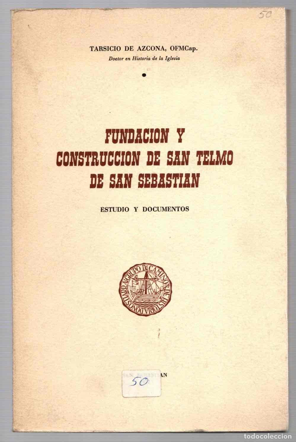 Outros artigos de papel: FUNDACION Y CONSTRUCCION DE SAN TELMO DE SAN SEBASTIAN ESTUDIO Y DOCUMENTOS. TARSICIO DE AZCONA