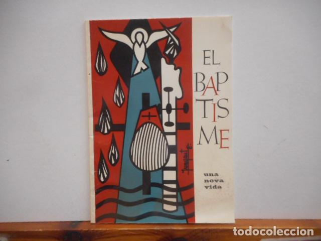 Paper Collecting Others: EL BAPTISME, UNA NOVA VIDA. BAUSILI, IND. GRAF