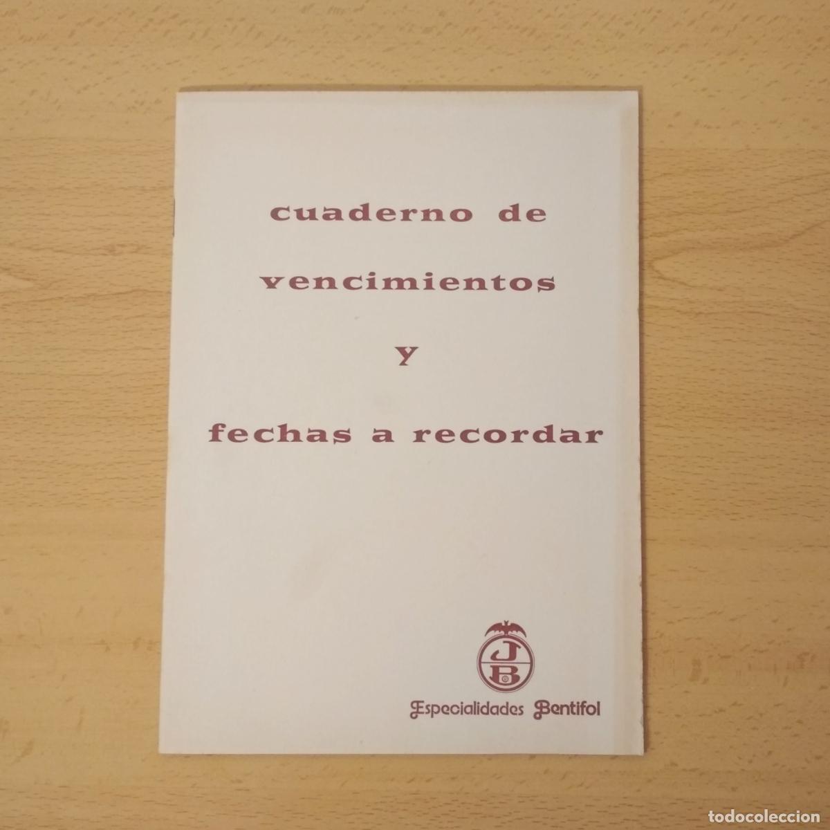Otros Art&iacute;culos de Coleccionismo en Papel: Cuaderno de vencimientos y fechas a recordar. Especialidades Bentifol. Sin uso.