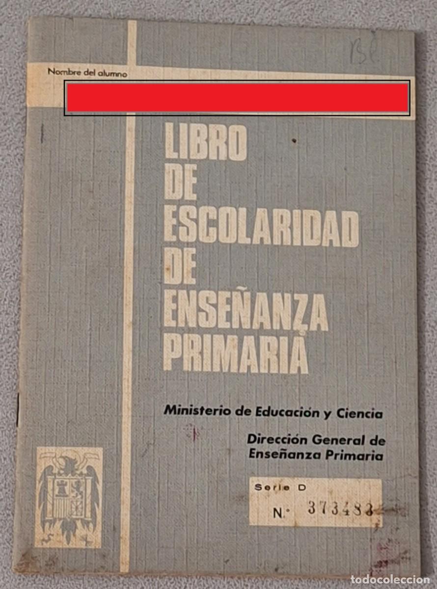 Outros artigos de papel: LIBRO DE ESCOLARIDAD DE ENSE&Ntilde;ANZA PRIMARIA - A&Ntilde;O 1979 - SE INCLUYEN 2 RECIBOS PAGO MATR&Iacute;CULA Y NOTAS