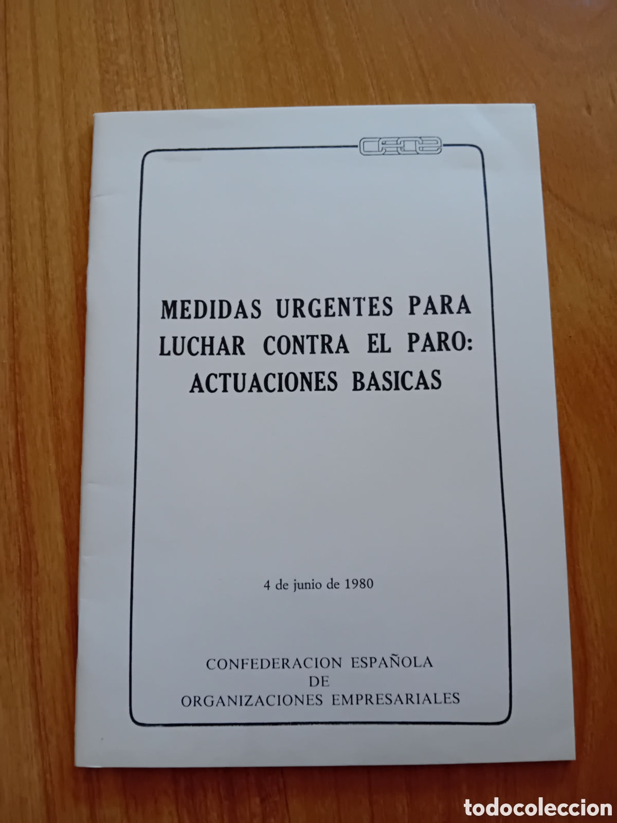 Collectionnisme Papier divers: MEDIDAS URGENTES PARA LUCHAR CONTRA EL PARO. CEOE. 1980