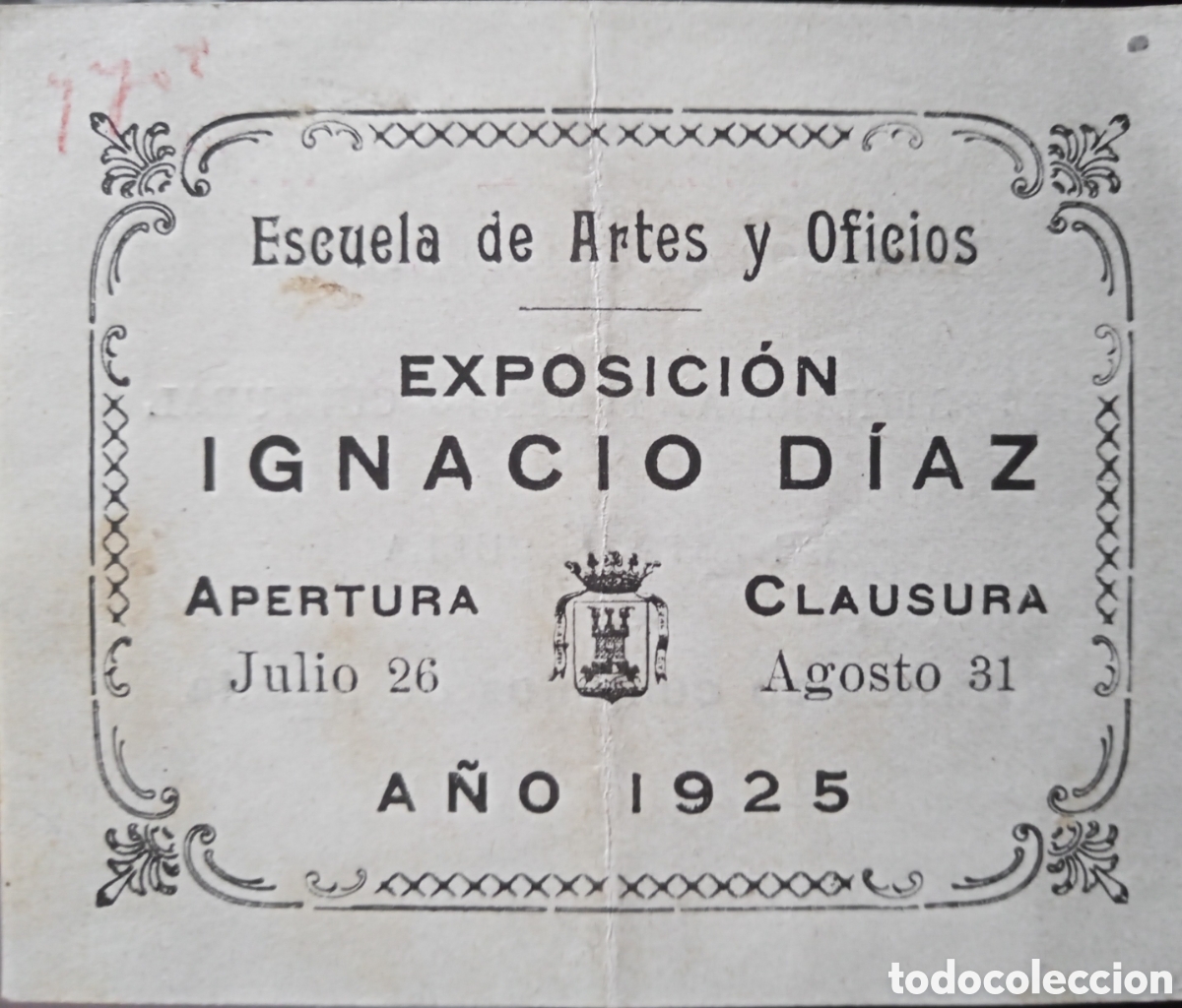 Otros art&iacute;culos de coleccionismo en papel: ENTRADA EXPOSICI&Oacute;N IGNACIO DIAZ. 1925 - Foto 1