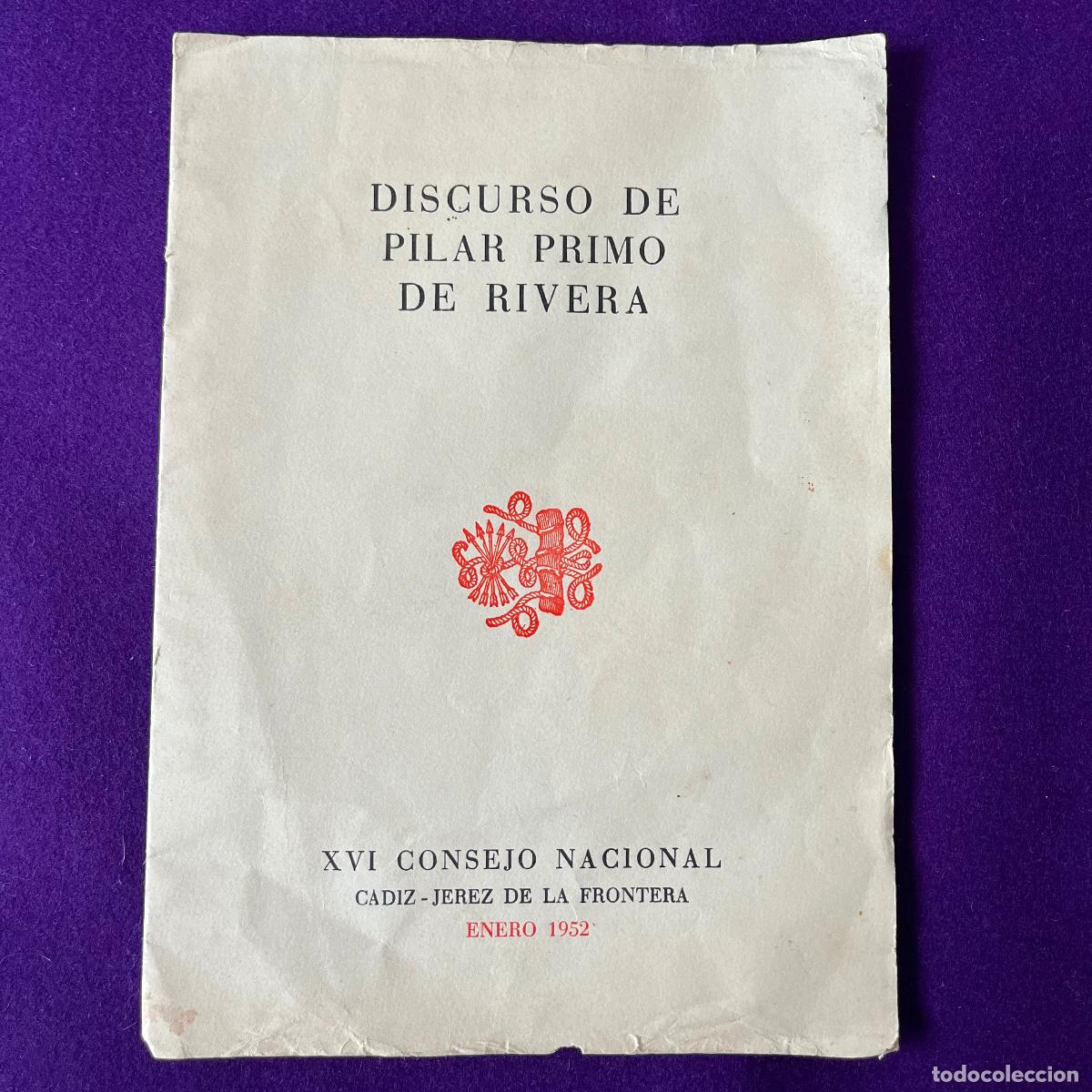 Otros art&iacute;culos de coleccionismo en papel: DISCURSO DE PILAR PRIMO DE RIVERA. XVI CONSEJO NACIONAL. JEREZ. 1952. FALANGE.