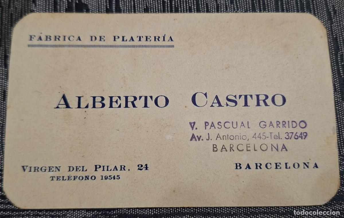 Otros Art&iacute;culos de Coleccionismo en Papel: TARJETA DE VISITA F&Aacute;BRICA DE PLATER&Iacute;A ALBERTO CASTRO &middot; Virgen del Pilar, 24 - Barcelona -