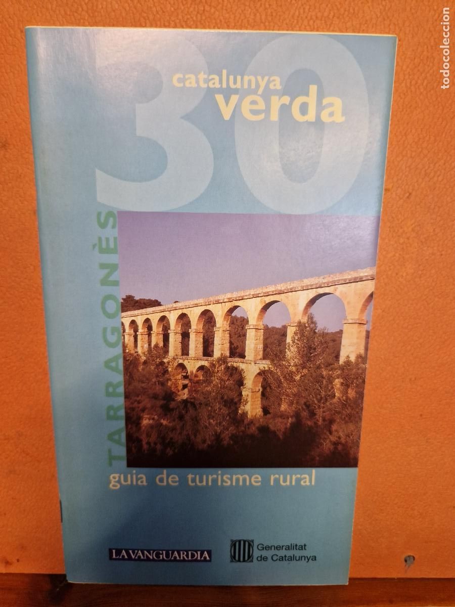 Collectionnisme Papier divers: CATALUNYA VERDA. GUIA DE TURISME RURAL. TARRAGON&Egrave;S