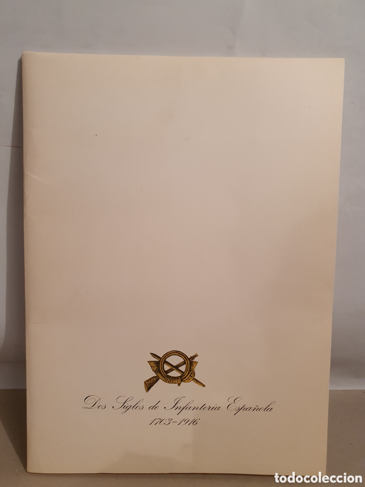 Otros Art&iacute;culos de Coleccionismo en Papel: DOS SIGLOS DE INFANTERIA ESPA&Ntilde;OLA 1703-1916. PUBLICIDAD PHILIPS. COMPLETA.
