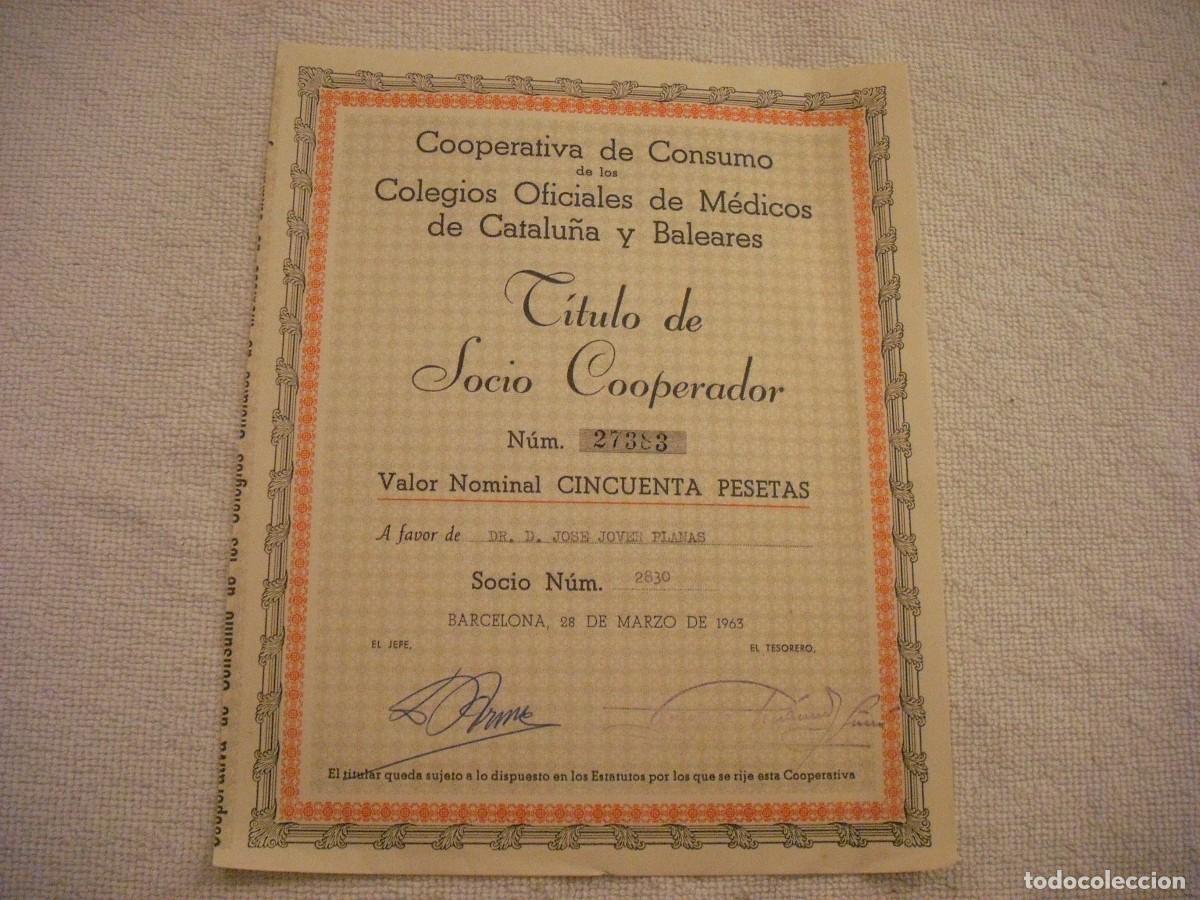 Outros artigos de papel: COOPERATIVA DE CONSUMO , COLEGIOS DE MEDICOS DE CATALU&Ntilde;A Y BALEARES. TITULO DE SOCIO COOPERADOR 1963