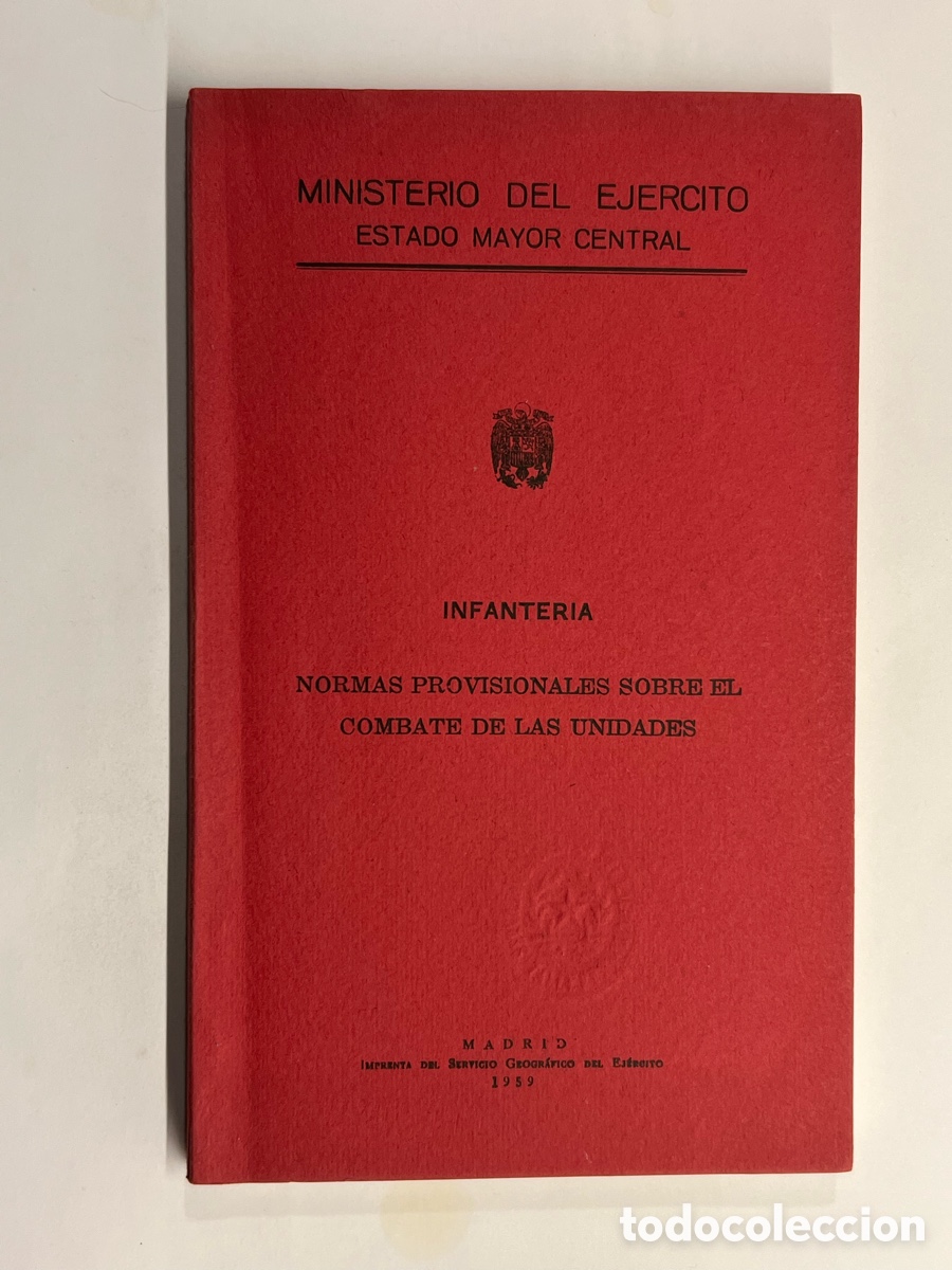 Otros Art&iacute;culos de Coleccionismo en Papel: INFANTERIA. Normas provisionales sobre el combate de las unidades. MINISTERIO DEL EJERCITO (a.1952)