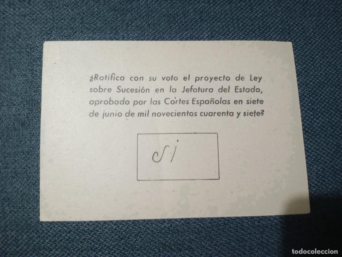 Otros art&iacute;culos de coleccionismo en papel: Papeleta electoral. Referendum Franco. Votaciones 1947 Ley de sucesi&oacute;n en la Jefatura del Estado