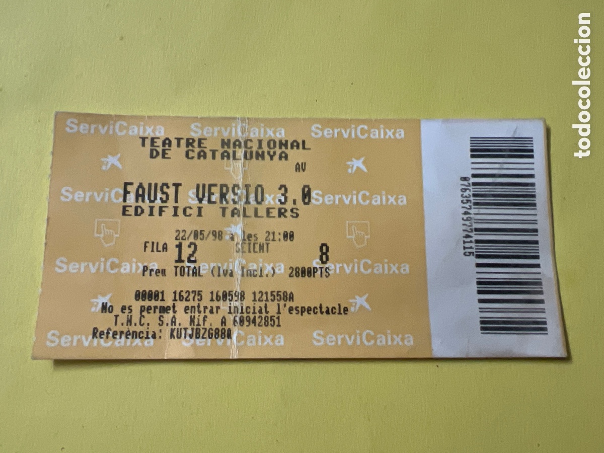 Paper Collecting Others: L385. ENTRADA DEL TEATRE NACIONAL DE CATALUNYA - FAUST VERSIO 3.0