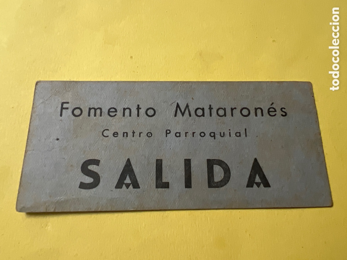 Collectionnisme Papier divers: L460. ENTRADA - FOMENT&Oacute; MATARON&Eacute;S- CENTRO PARROQUIAL- SALIDA