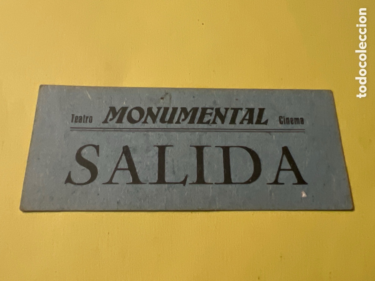 Paper Collecting Others: L474. ENTRADA TEATRO MONUMENTAL CINEMA
