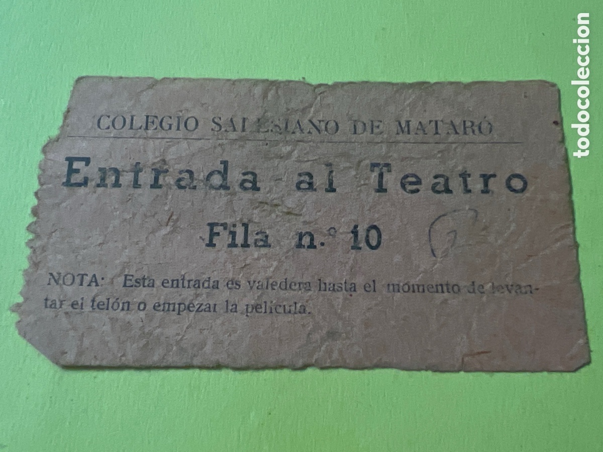 Collectionnisme Papier divers: L480. ENTRADA - COLEGIO SALESIANO DE MATAR&Oacute; - ENTRADA AL TEATRO