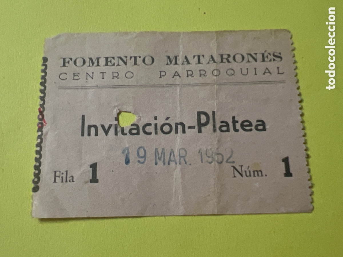 Collectionnisme Papier divers: L486. ENTRADA FOMENTO MATARON&Eacute;S- CENTRO PARROQUIAL - INVITACI&Oacute;N- PLATEA