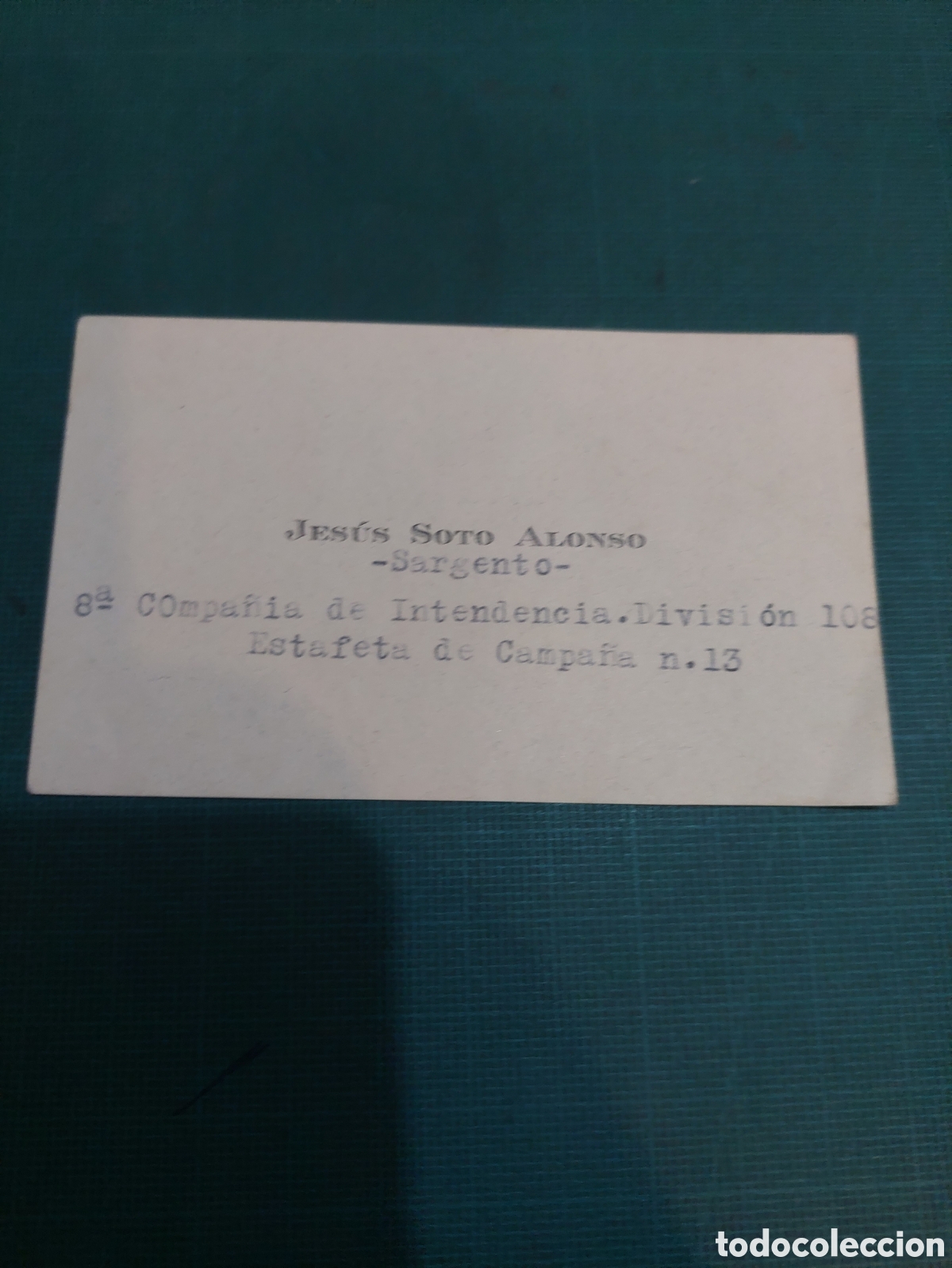 Outros artigos de papel: TARJETA VISITA SOLDADO SARGENTO 8 COMPA&Ntilde;&Iacute;A INTENDENCIA DIVISIO 108 ESTSFETA CAMPA&Ntilde;A N&Uacute;MERO 13