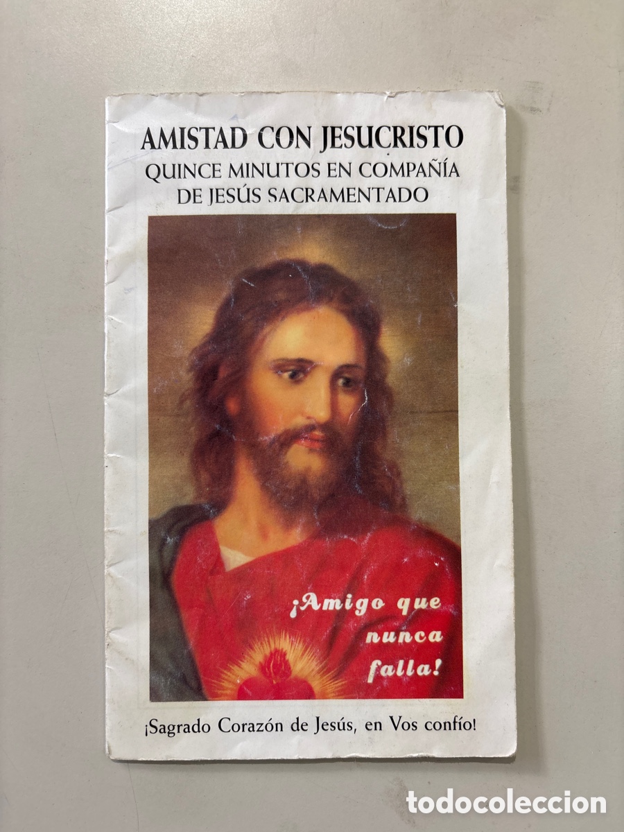 Otros Art&iacute;culos de Coleccionismo en Papel: AMISTAD CON JESUCRISTO. QUINCE MINUTOS EN COMPA&Ntilde;&Iacute;A DE JES&Uacute;S SACRAMENTADO.